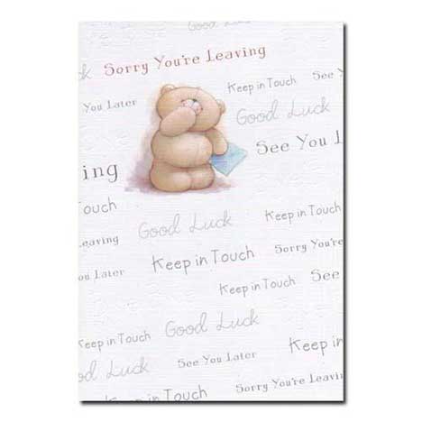 Sorry you are Leaving Forever Friends Card